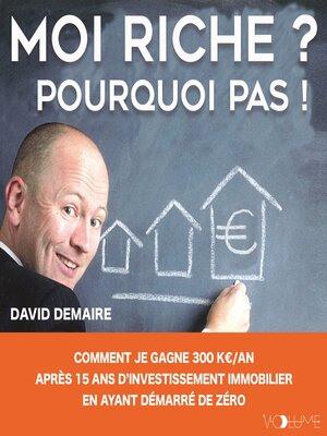 cover image of Moi riche ? Pourquoi pas !